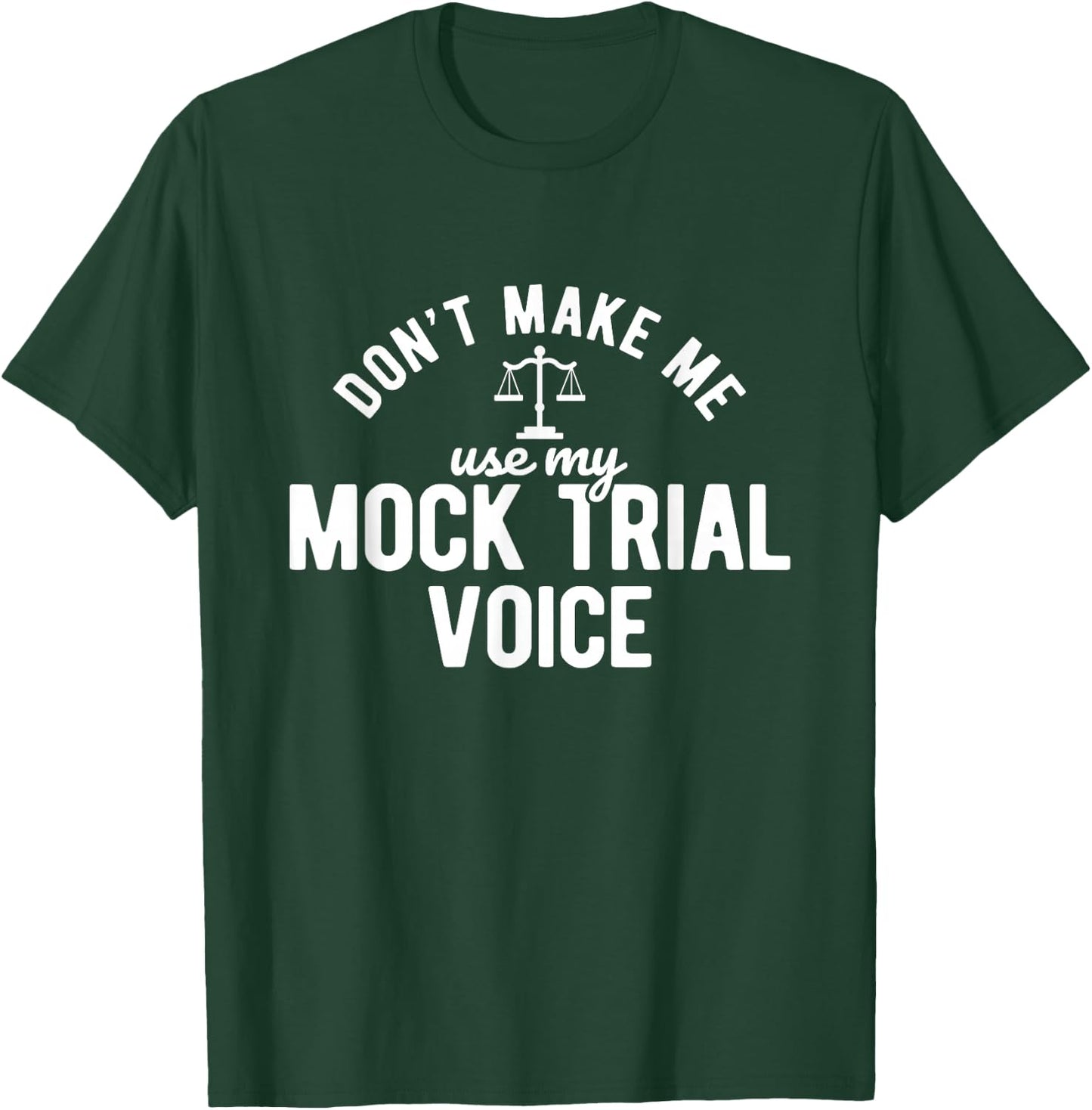 Mock Trial Voice Jura Student Lawyer T-Shirt - T-Shirt | Forest