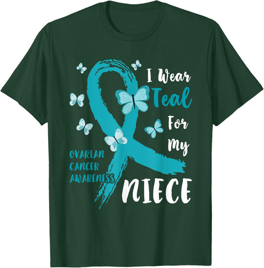 I Wear Teal For My Niece Ovarian Cancer Awareness Family T-Shirt - T-Shirt | Forest