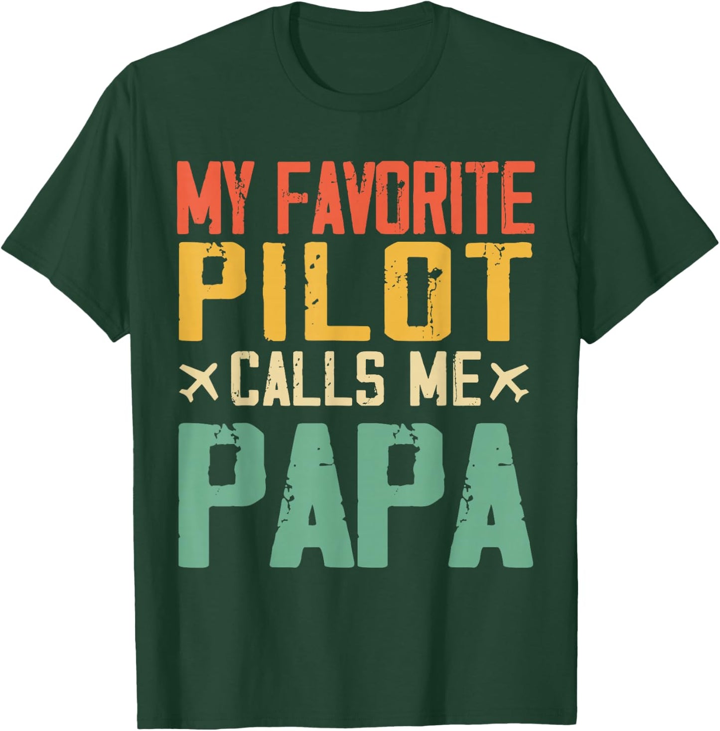 My Favorite Pilot Calls Me Papa Vintage Father's Day T-Shirt - T-Shirt | Forest