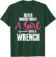 Never Underestimate Girl With Wrench | Garage Car Mechanic T-Shirt - T-Shirt | Forest