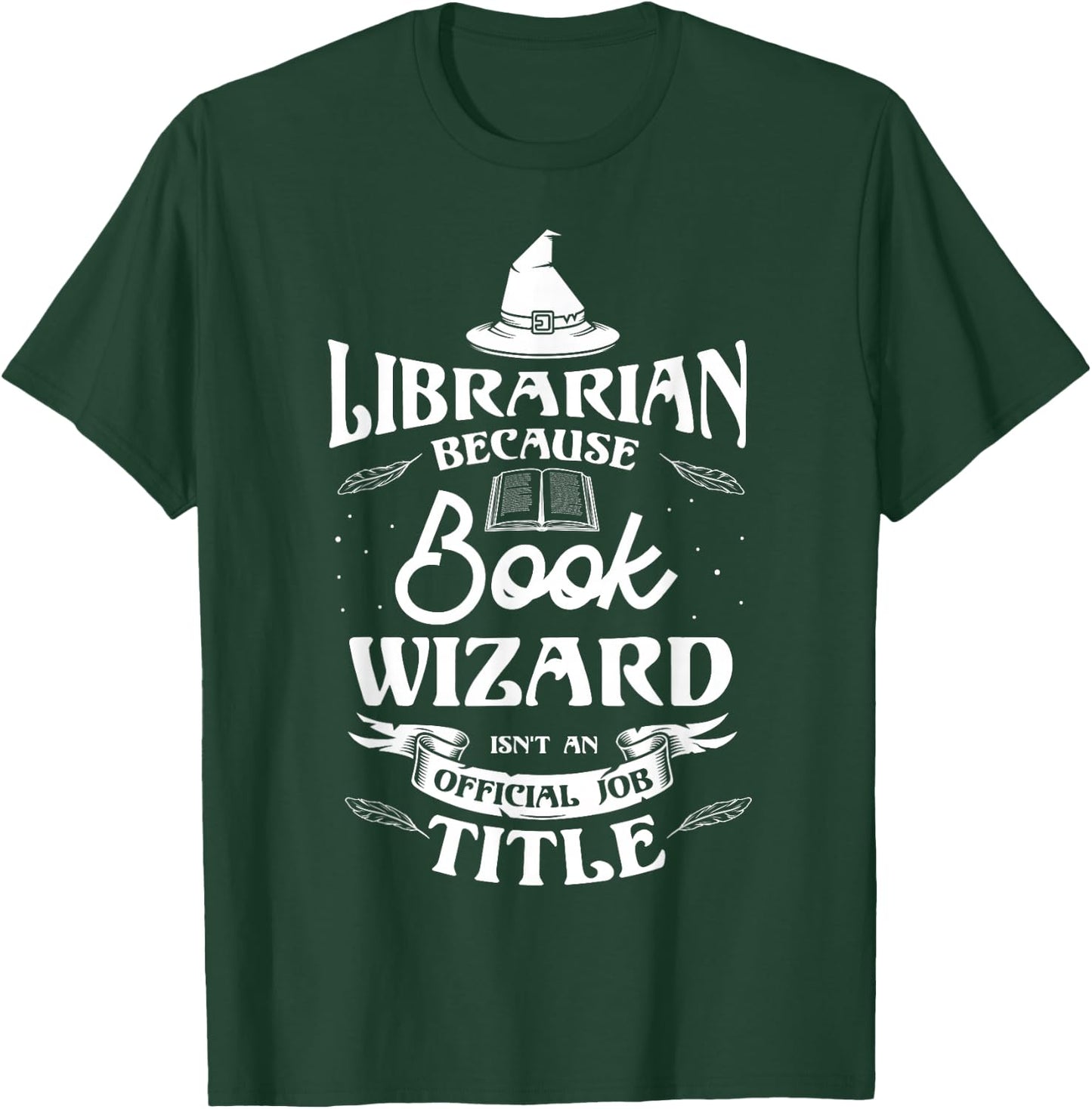 Librarian because book wizard isn't an official Library Book T-Shirt - T-Shirt | Forest