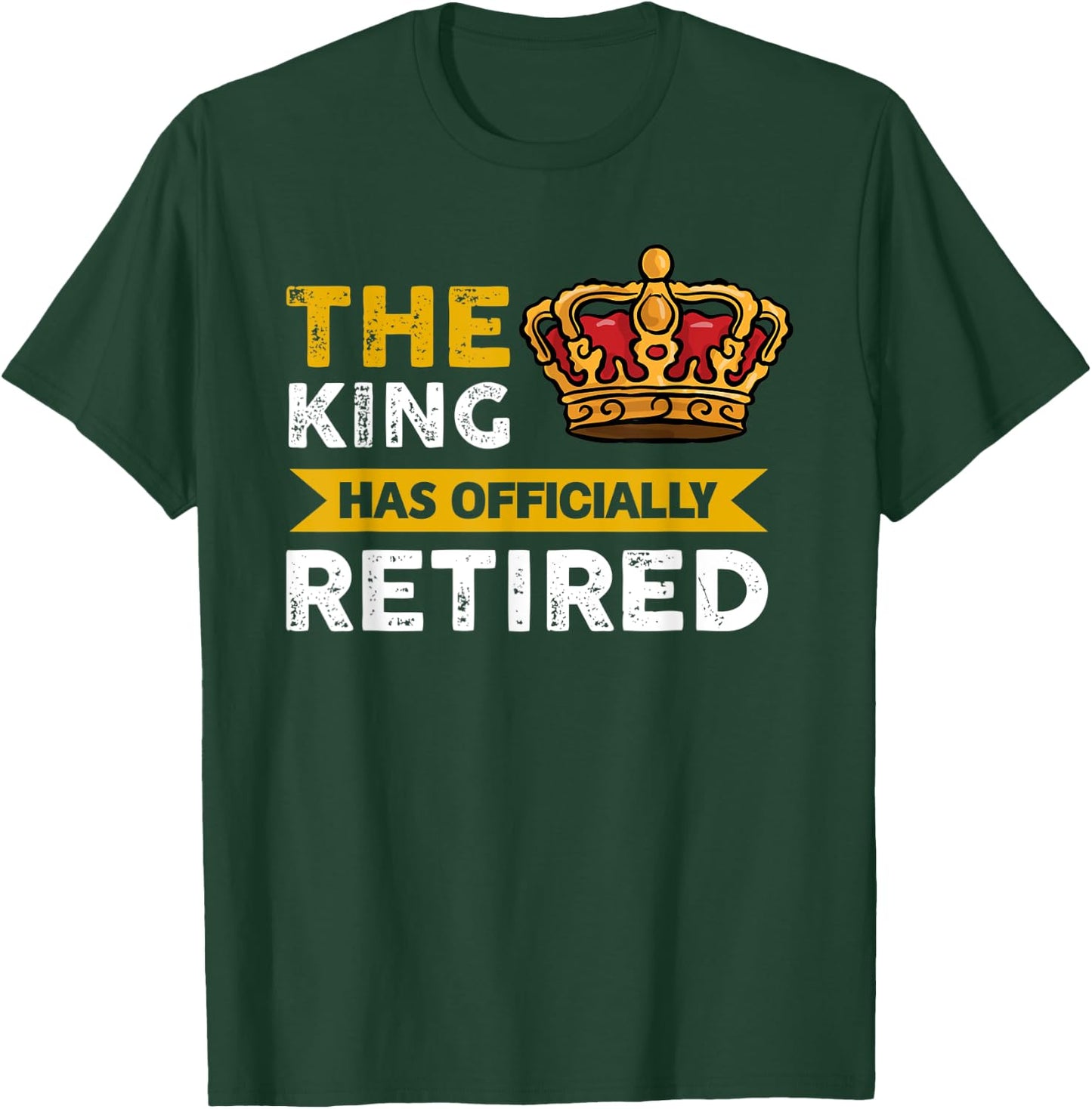 The King has officially retired Retirement T-Shirt - T-Shirt | Forest