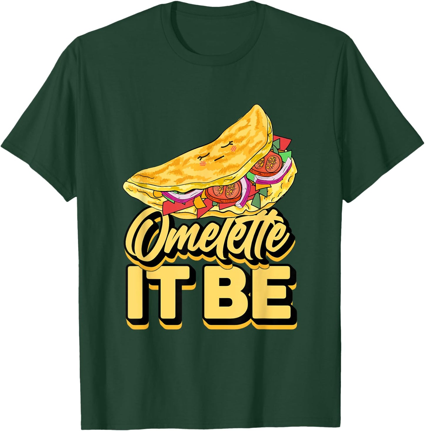 Omelette it Be Funny Omelette Outfit Omlet T-Shirt - T-Shirt | Forest
