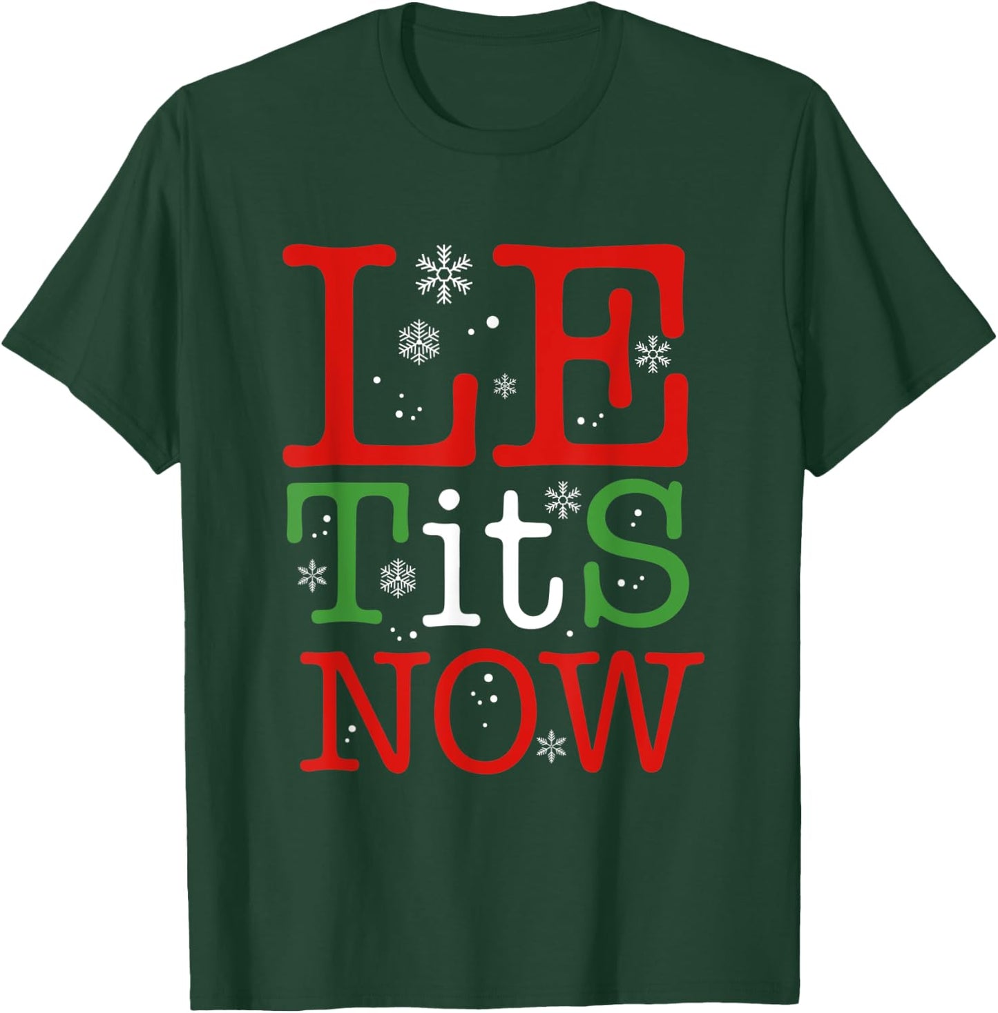 Let It Snow Funny Christmas Xmas Women Men Winter Snowflake T-Shirt - T-Shirt | Forest