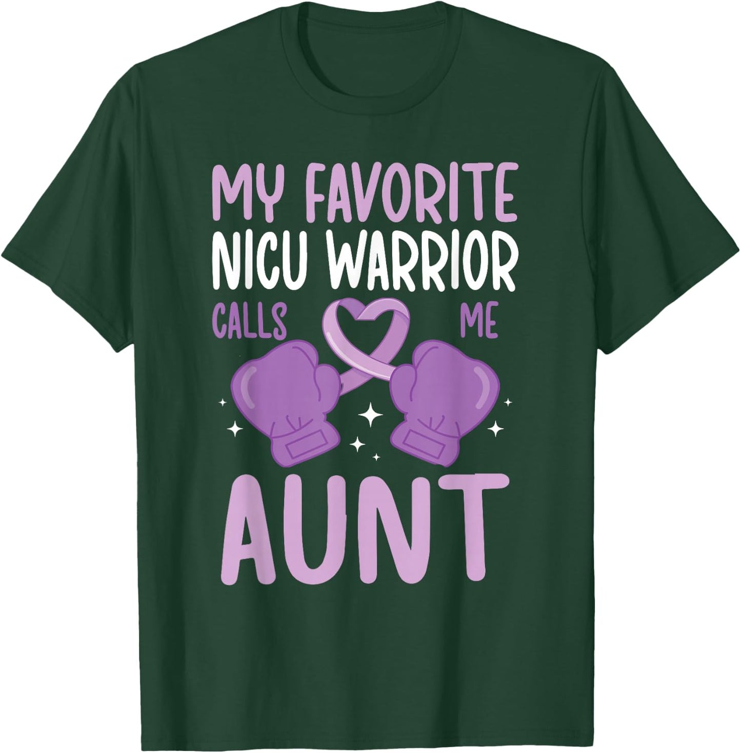 NICU Aunt Micro Preemie Baby Auntie of NICU Warrior T-Shirt - T-Shirt | Forest