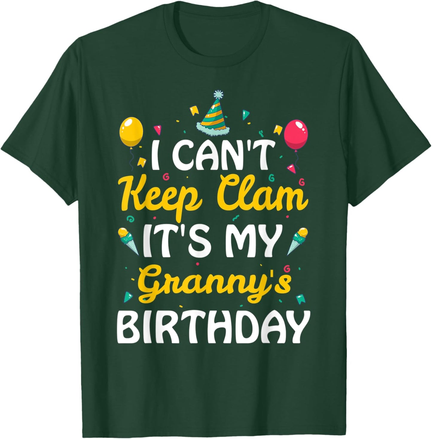 I Can't Keep Calm It's My Granny's Birthday Gift Ideas T-Shirt - T-Shirt | Forest