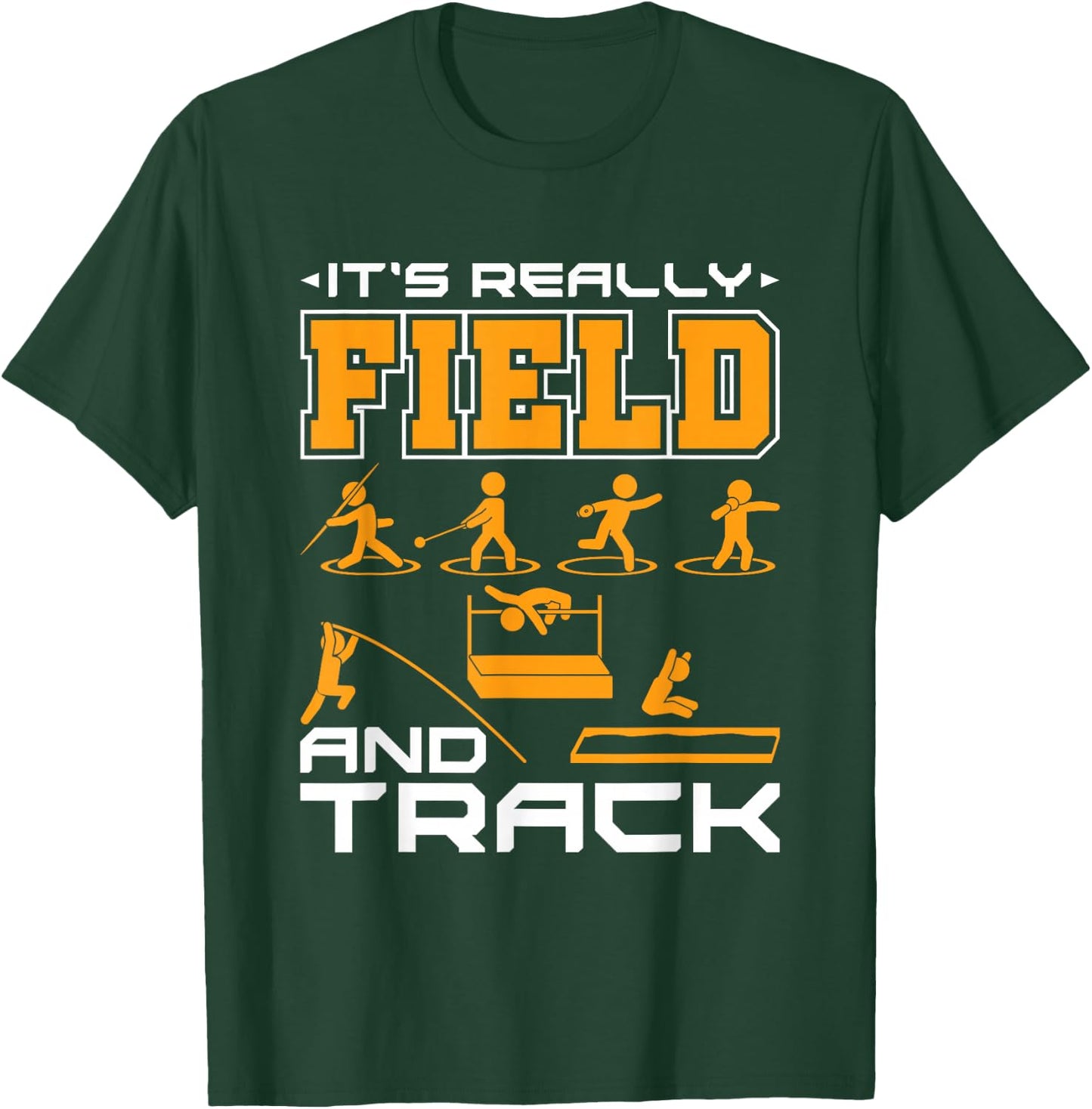 It's Really Field and Track - Funny Quote T-Shirt - T-Shirt | Forest