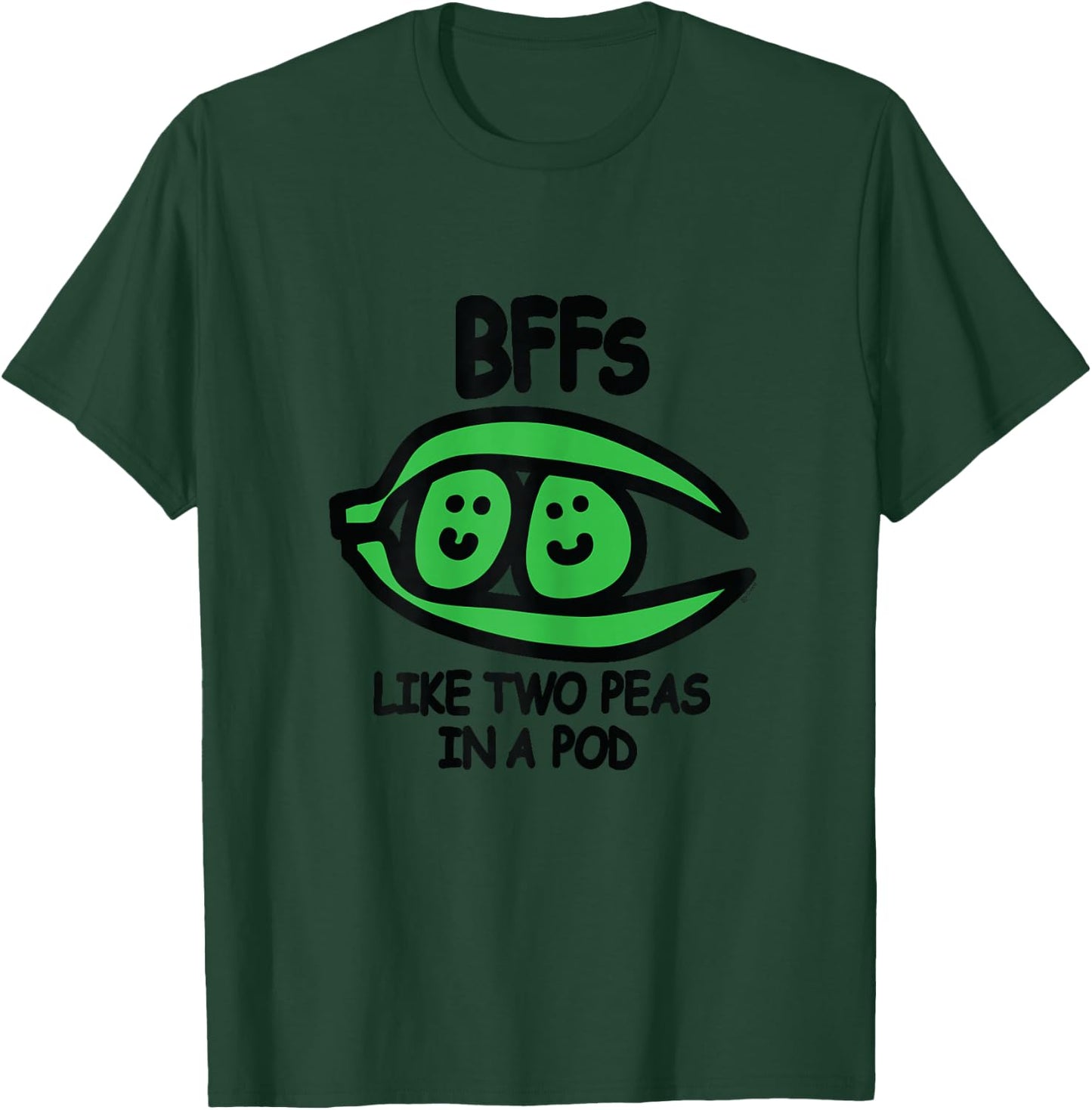 BFF Like Two Peas in A Pod T-Shirt - T-Shirt | Forest