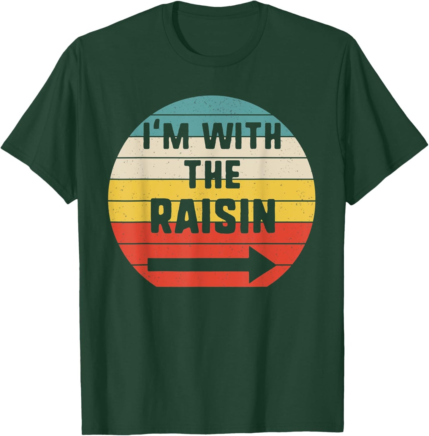 I'm With Raisin Halloween Matching Couple Costume Vintage T-Shirt - T-Shirt | Forest