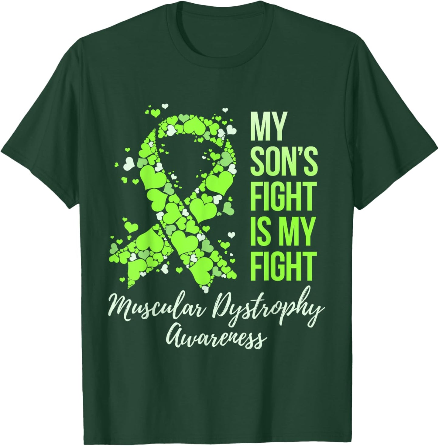My Son’s Fight Is My Fight Muscular Dystrophy Awareness T-Shirt - T-Shirt | Forest