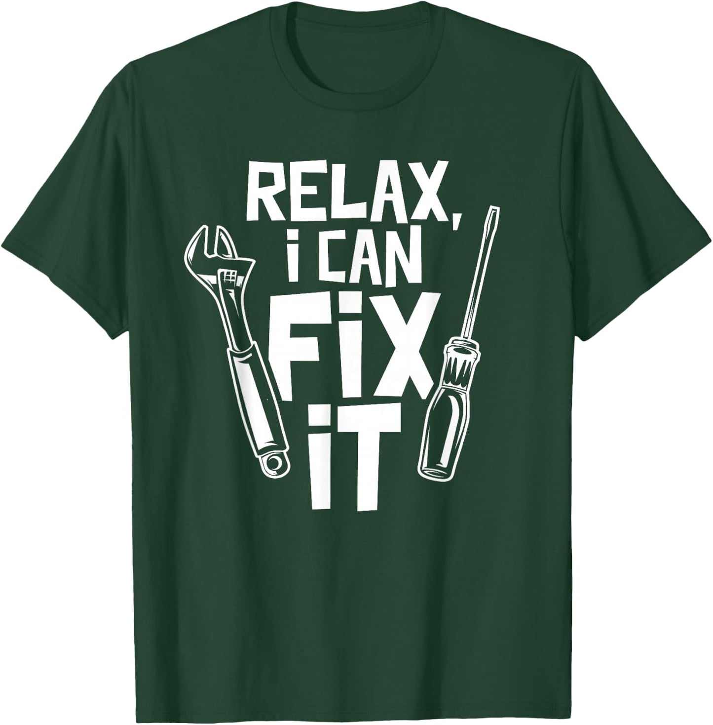 Entspann Dich Ich Kann Es Reparieren DIY T-Shirt - T-Shirt | Forest