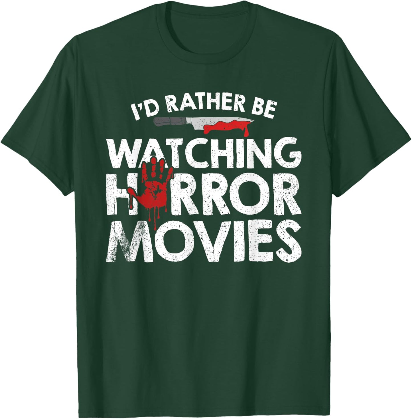 I'd Rather Be Watching Horror Movies T-Shirt - T-Shirt | Forest