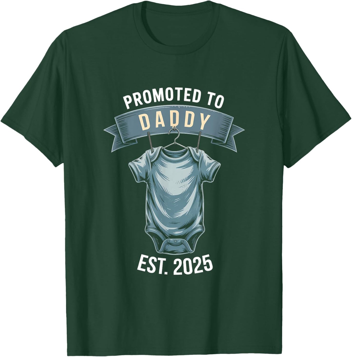 Promoted To Daddy Established 2025 - New Dad Dad Father's da T-Shirt - T-Shirt | Forest