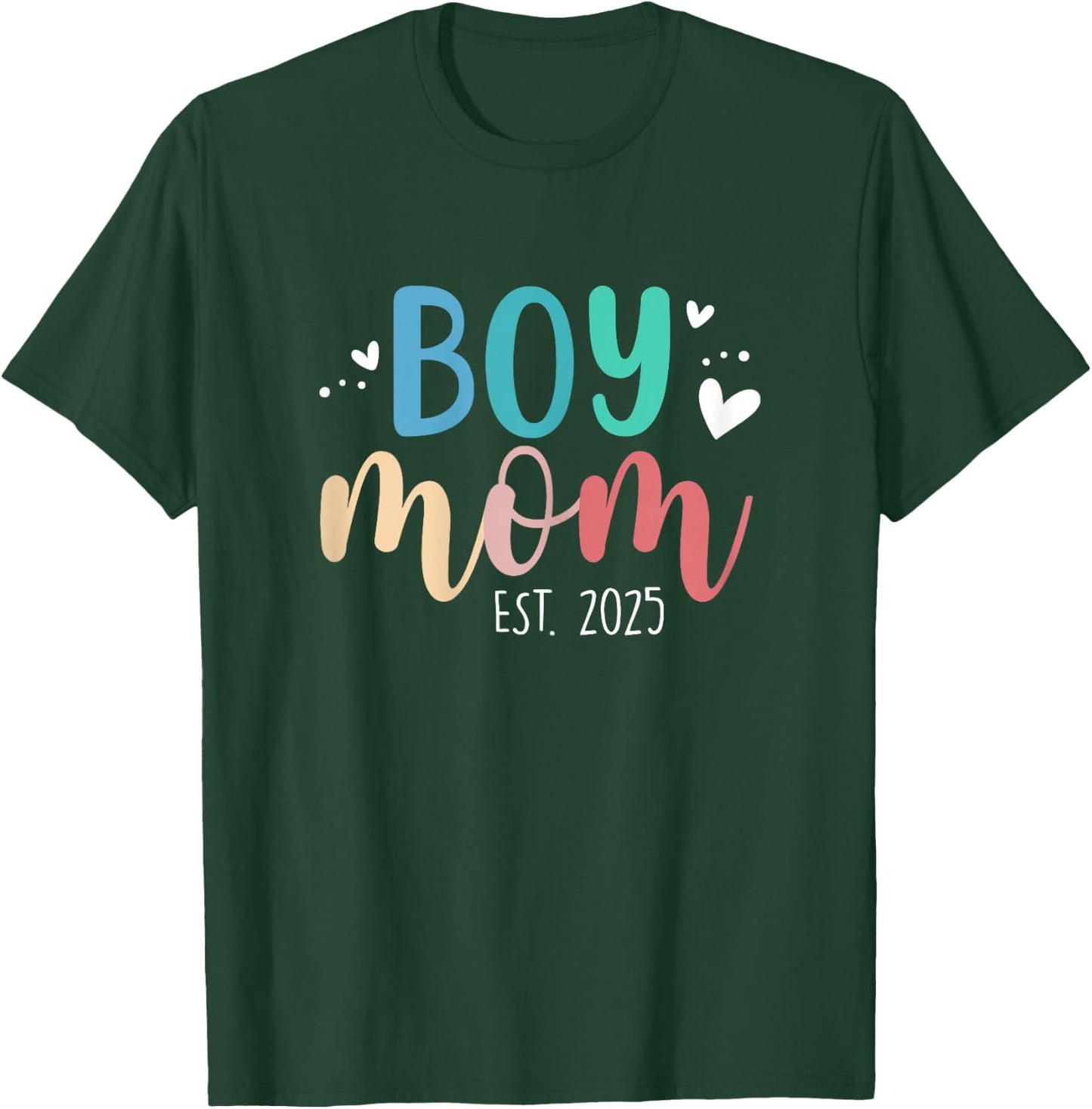 Boy Mom Est 2025 Proud Mom To Be My First Mothers Day 2025 T-Shirt - T-Shirt | Forest