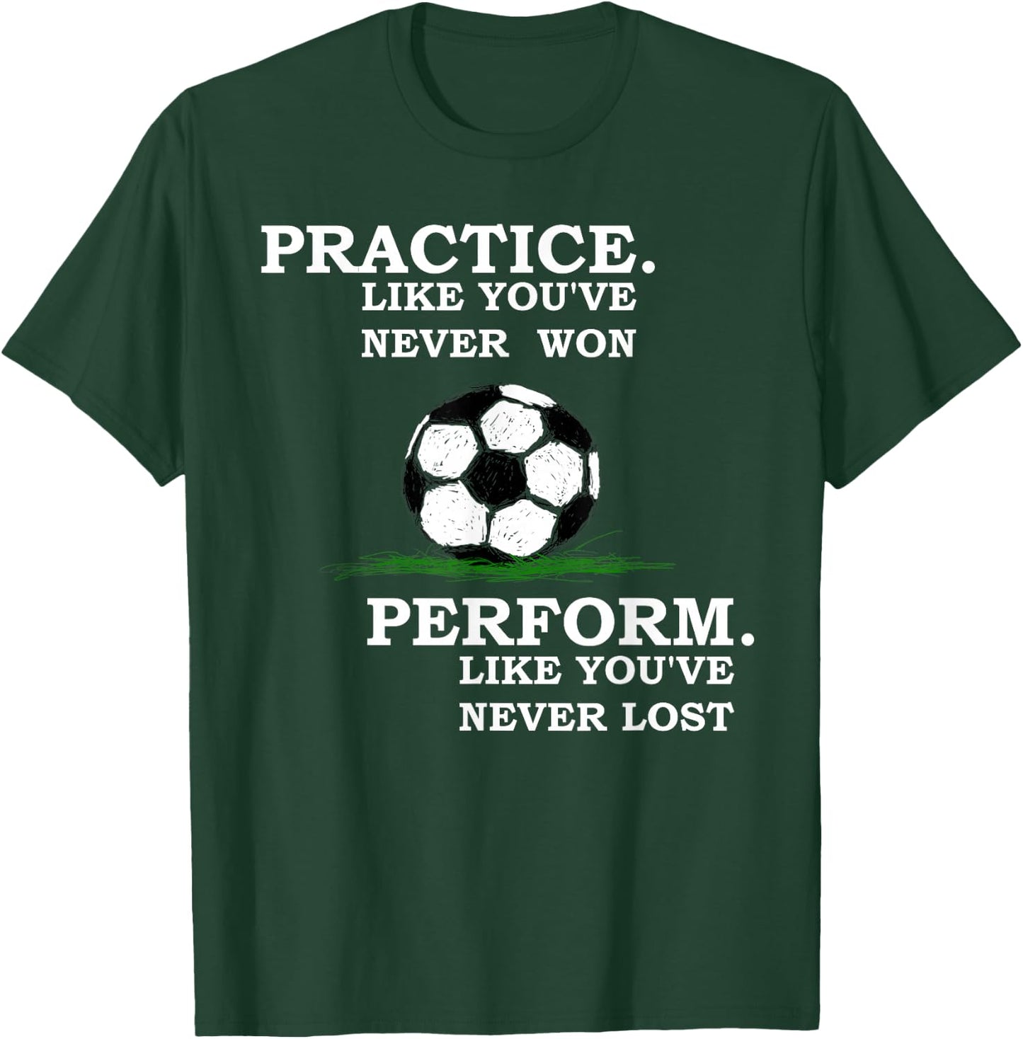 Inspirational Motivation Soccer Quote Training T-Shirt - T-Shirt | Forest