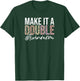 Make It A Double Twin Mom of Twins Twin Mother T-Shirt - T-Shirt | Forest