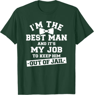 Best Man Saying Bachelor Party T-Shirt - T-Shirt | Forest