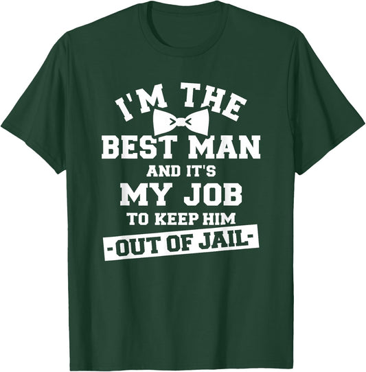 Best Man Saying Bachelor Party T-Shirt - T-Shirt | Forest