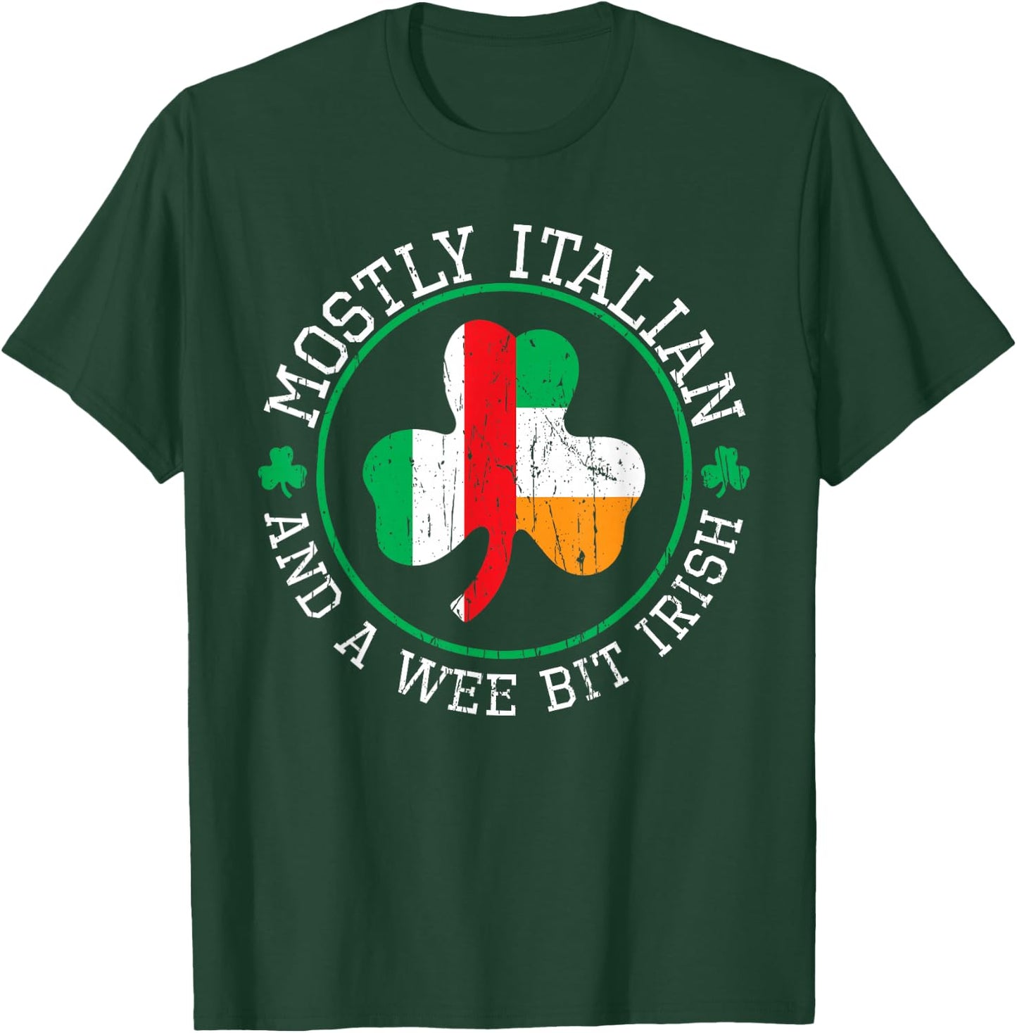Mostly Italian St Patricks Day Italian Irish St Pattys Day T-Shirt - T-Shirt | Forest