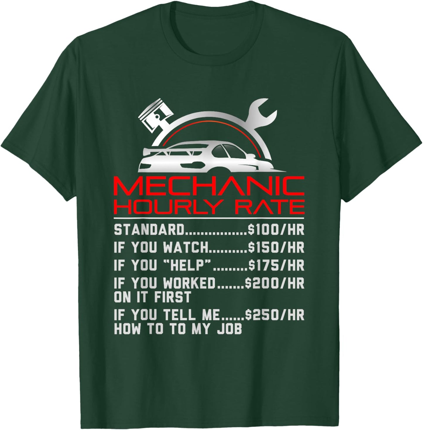 Sarcastic Mechanic Hourly Rate Skilled Professional T-Shirt - T-Shirt | Forest