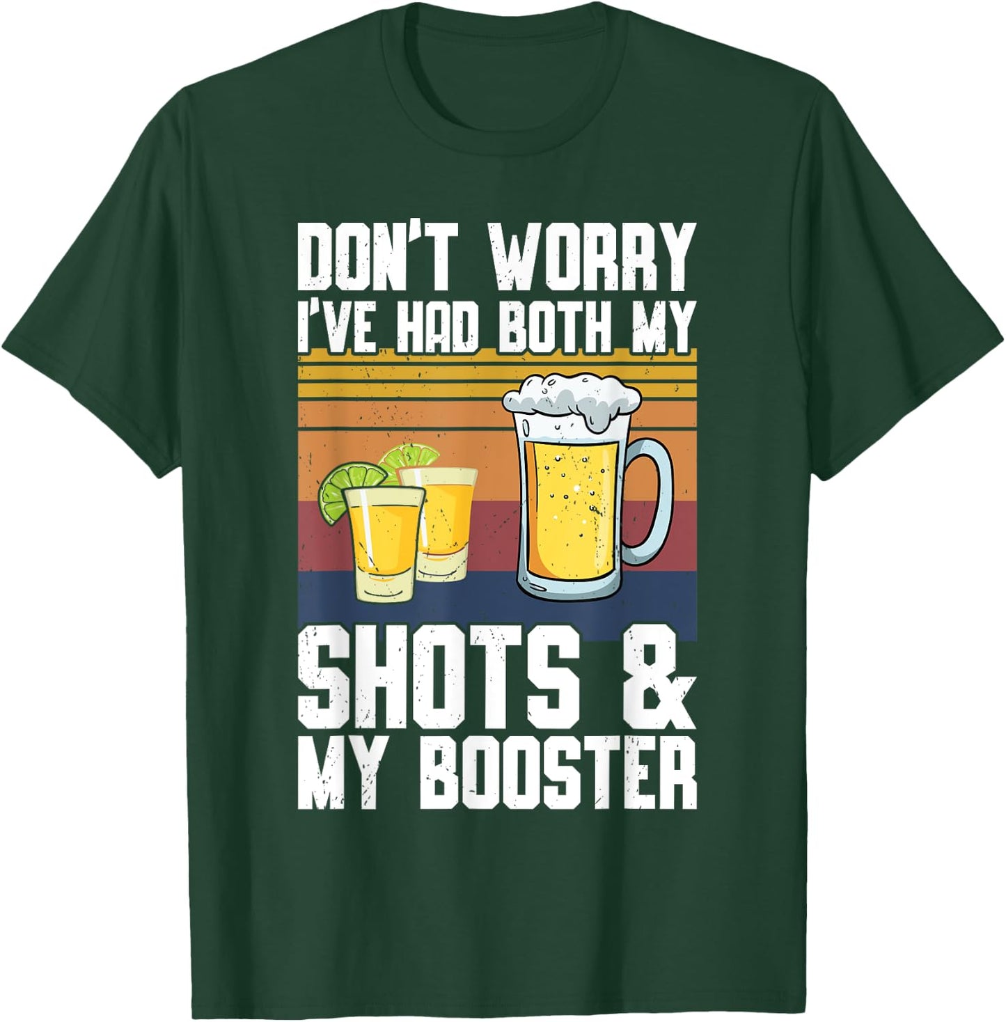 Don't Worry I've Had Both My Shots & Booster Funny Vaccine T-Shirt - T-Shirt | Forest