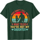 You Cant Tell Me What To Do You Are Not My Daughter T-Shirt - T-Shirt | Forest