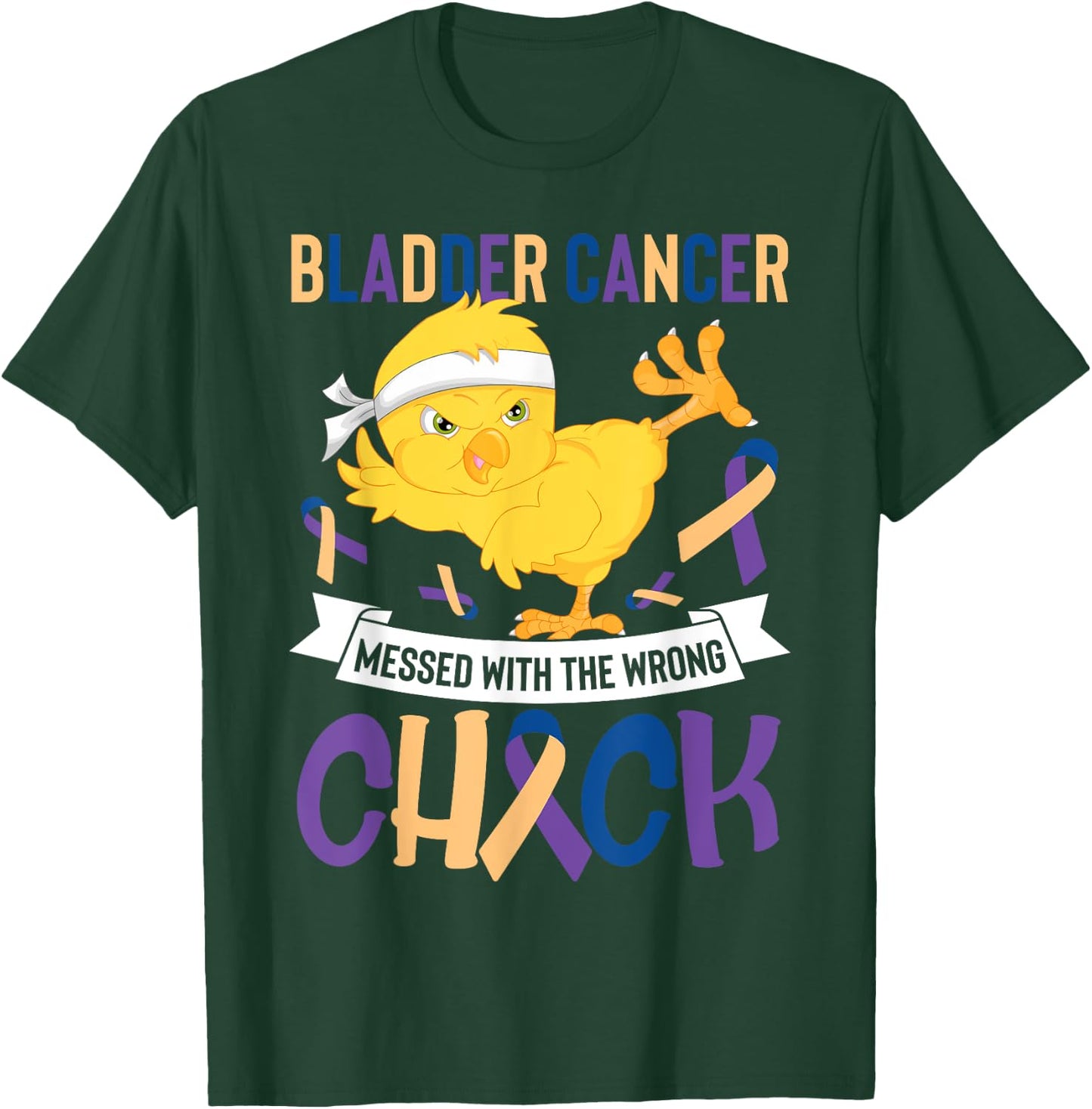 Bladder Cancer Messed With The Wrong Chick Warriors Fighters T-Shirt - T-Shirt | Forest