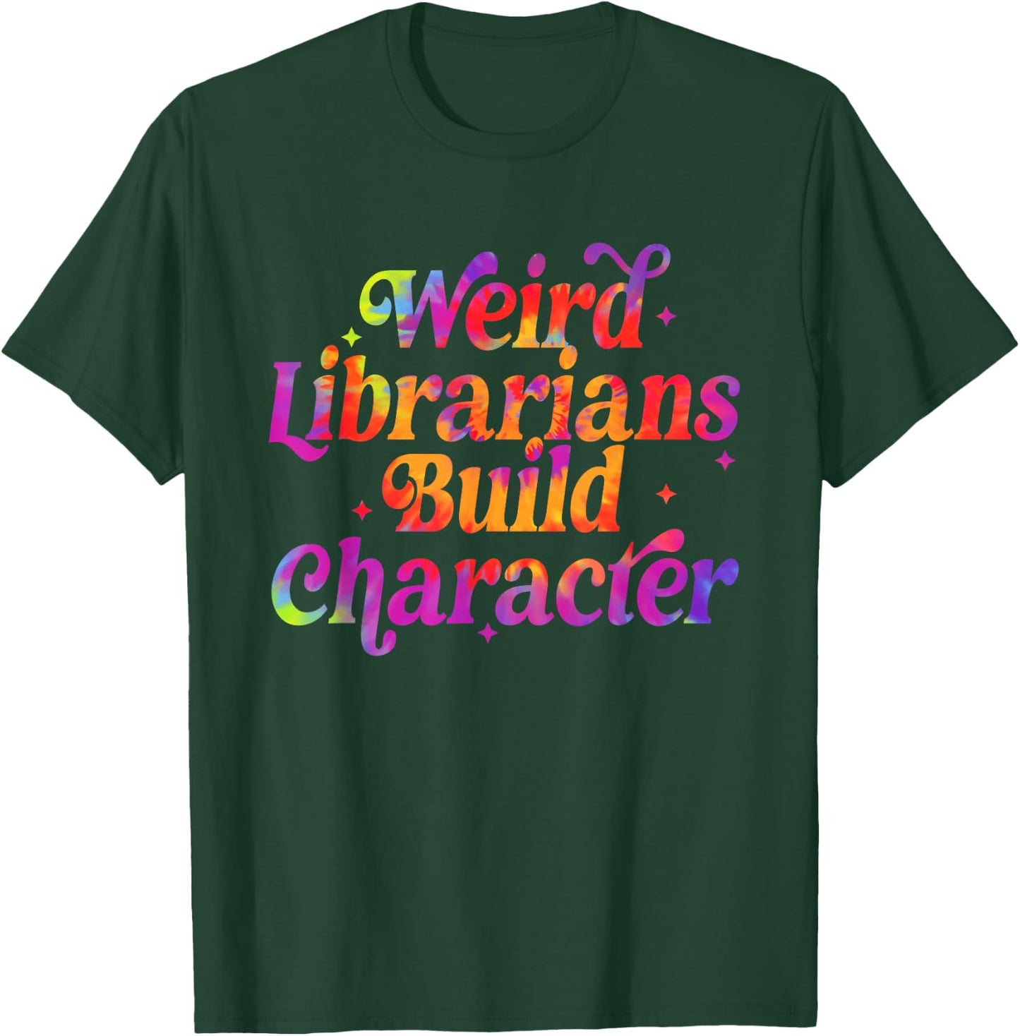 Weird Librarians Build Character Funny Reading Lovers T-Shirt - T-Shirt | Forest