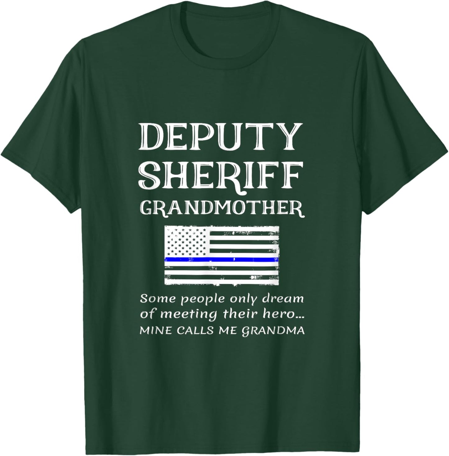 Proud Deputy Sheriff Grandmother Grandma Grandson Granny T-Shirt - T-Shirt | Forest