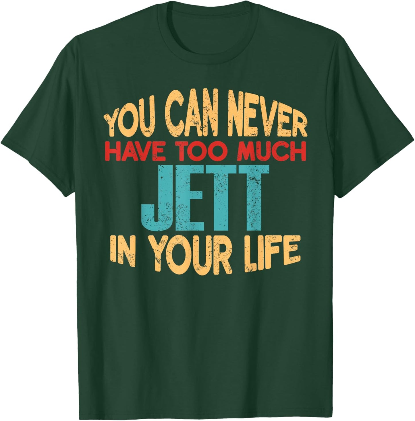 Funny Jett Personalized First Name Joke Item T-Shirt - T-Shirt | Forest