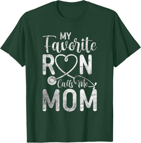 My Favorite RN Calls Me Mom Nurse Design from Daughter T-Shirt - T-Shirt | Forest