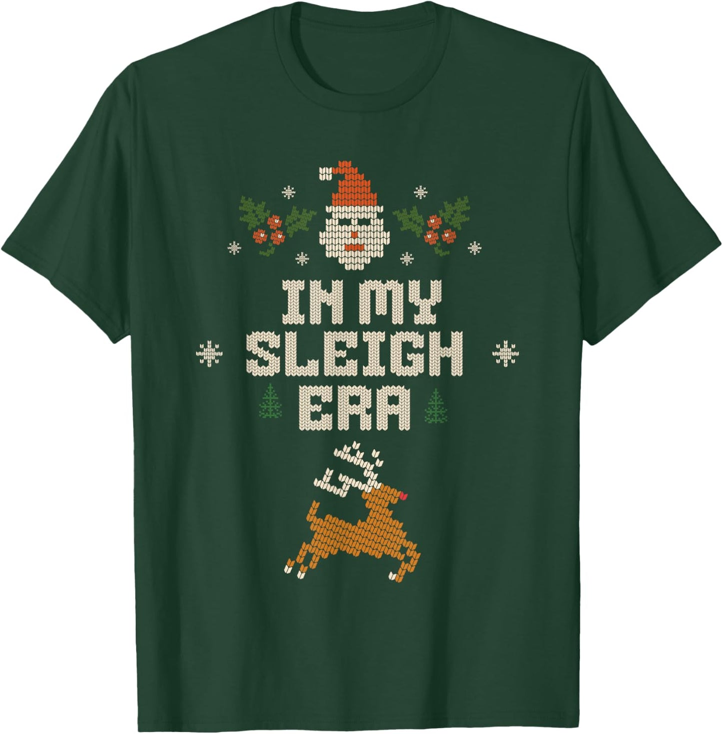 In My Sleigh Era Christmas Slay T-Shirt - T-Shirt | Forest