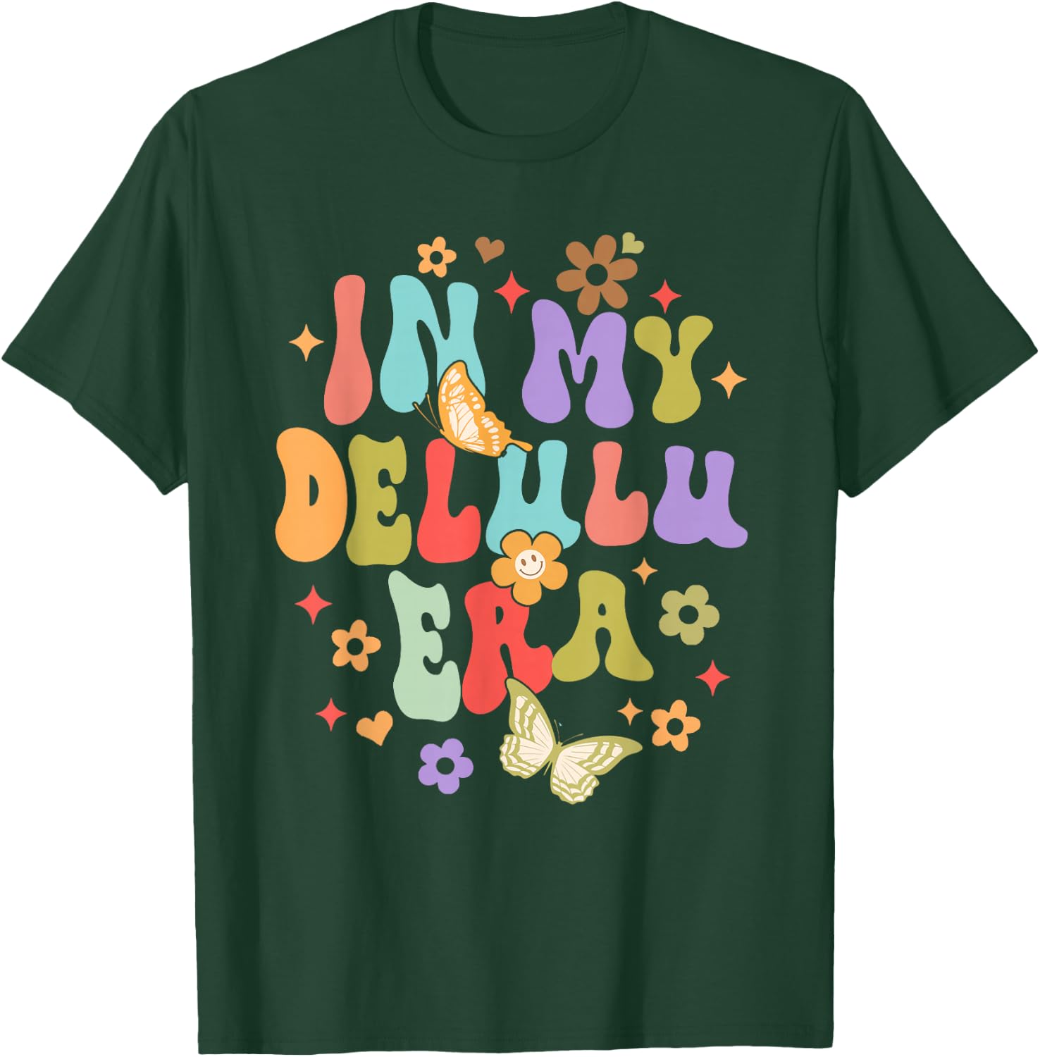 Funny Humor Sarcasm Delusional Manifesting In My Delulu Era T-Shirt - T-Shirt | Forest