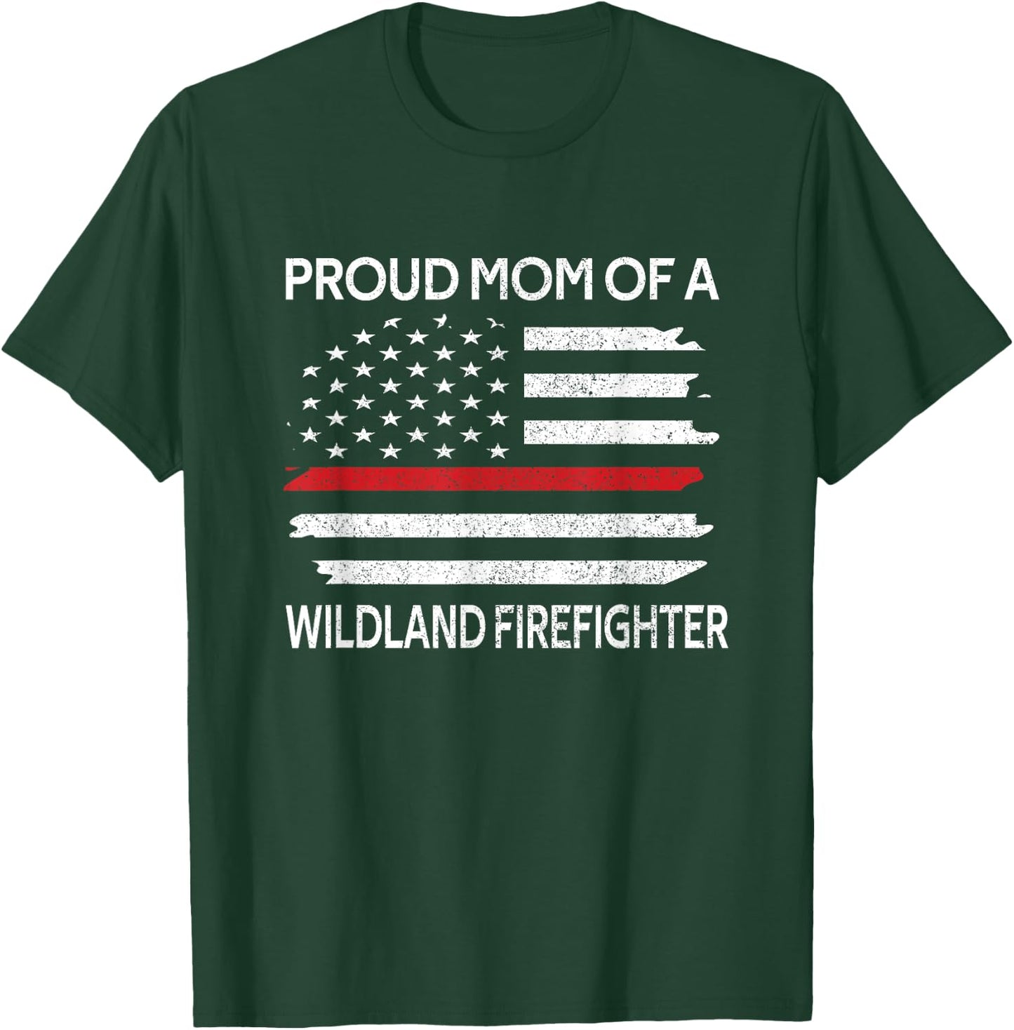 Proud Mom Of A Wildland Firefighter Mother Firefighting T-Shirt - T-Shirt | Forest