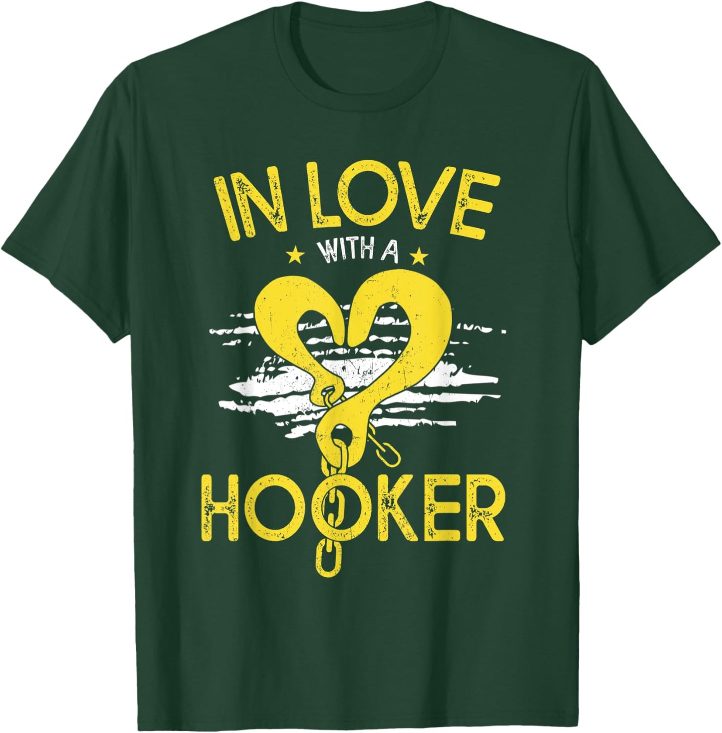 In Love with a Hooker, Tow Truck Driver Wife Girlfriend T-Shirt - T-Shirt | Forest