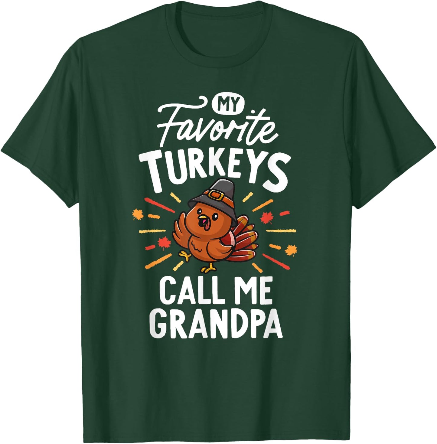 My Favorite Turkeys Calls Me Grandpa Family Thanksgiving T-Shirt - T-Shirt | Forest