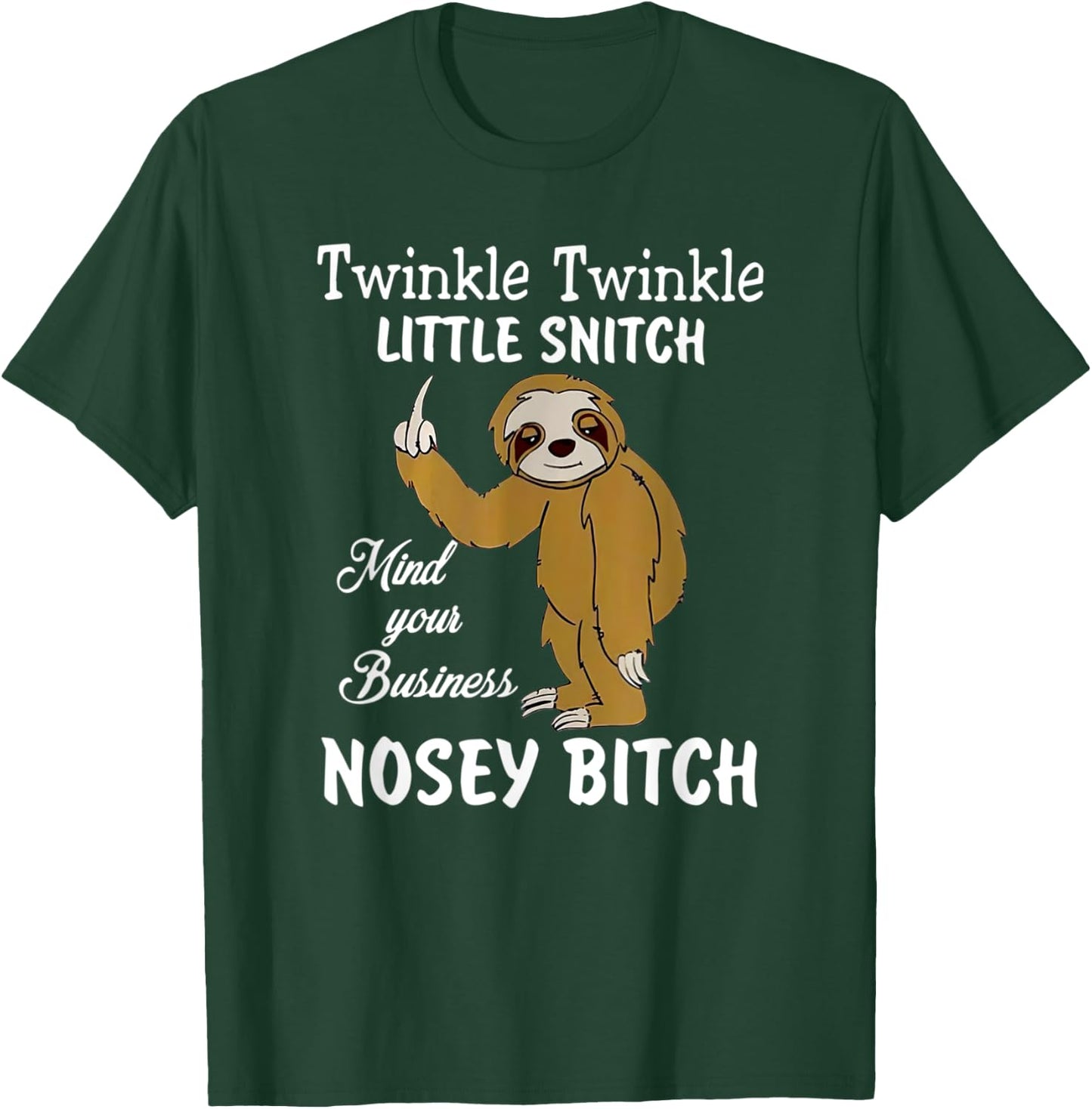 Twinkle Twinkle Little Snitch mind your business nosey bitch T-Shirt - T-Shirt | Forest