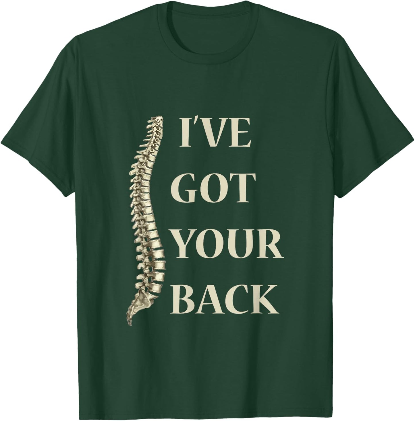 I've got your back funny anatomy Spine, medical T-Shirt - T-Shirt | Forest