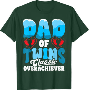 Father's Day Dad of Twins Classic Overachiever Funny Daddy T-Shirt - T-Shirt | Forest