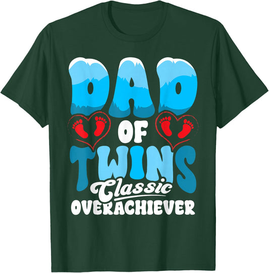 Father's Day Dad of Twins Classic Overachiever Funny Daddy T-Shirt - T-Shirt | Forest
