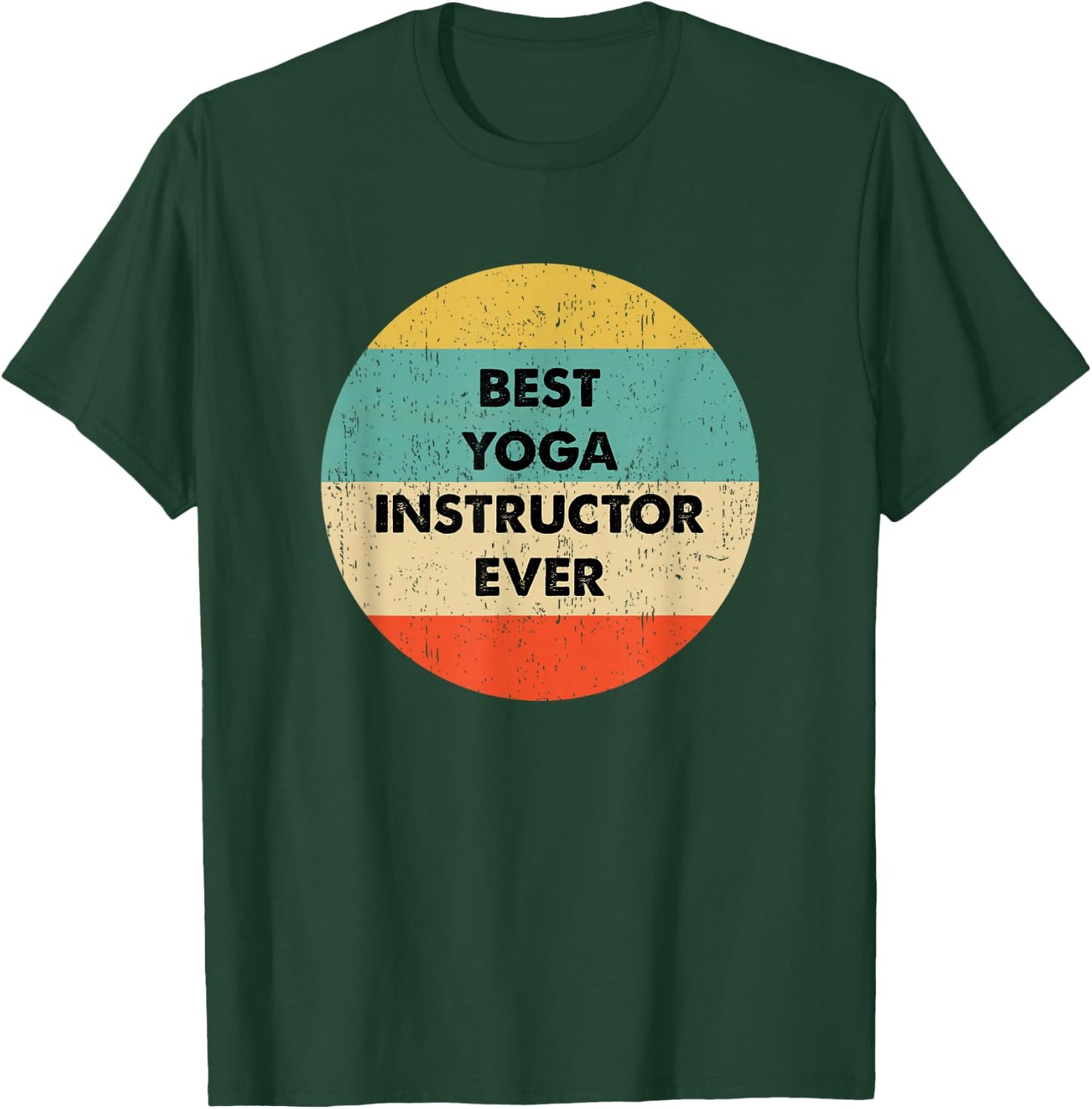 Yoga Instructor Shirt | Best Yoga Instructor Ever T-Shirt - T-Shirt | Forest