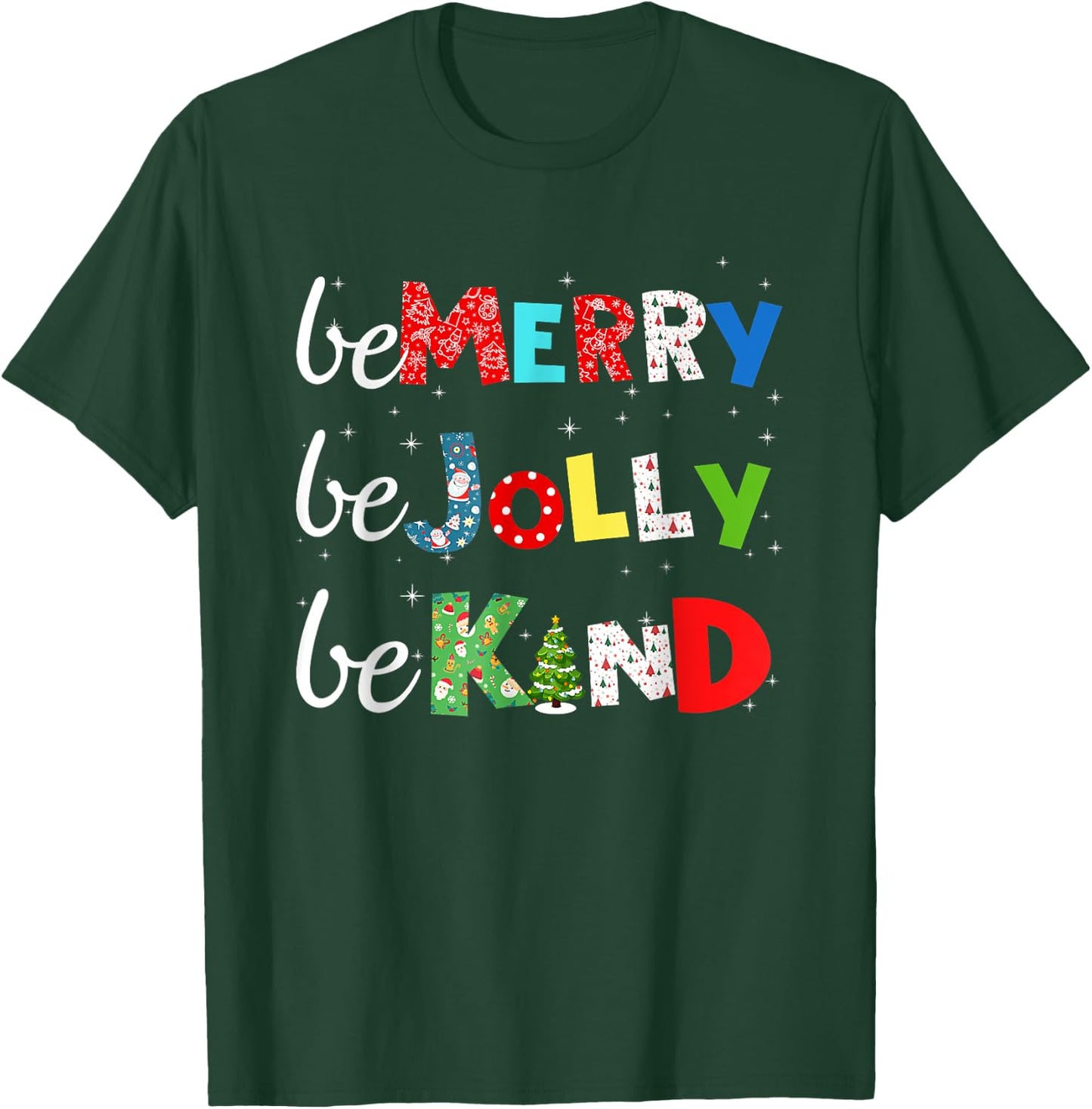 Be Merry Be Jolly Be Kind Christmas Tree Family Christmas T-Shirt - T-Shirt | Forest