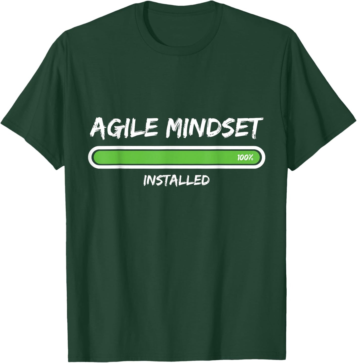Agile Mindset Installed Agile Project Management Scrum T-Shirt - T-Shirt | Forest