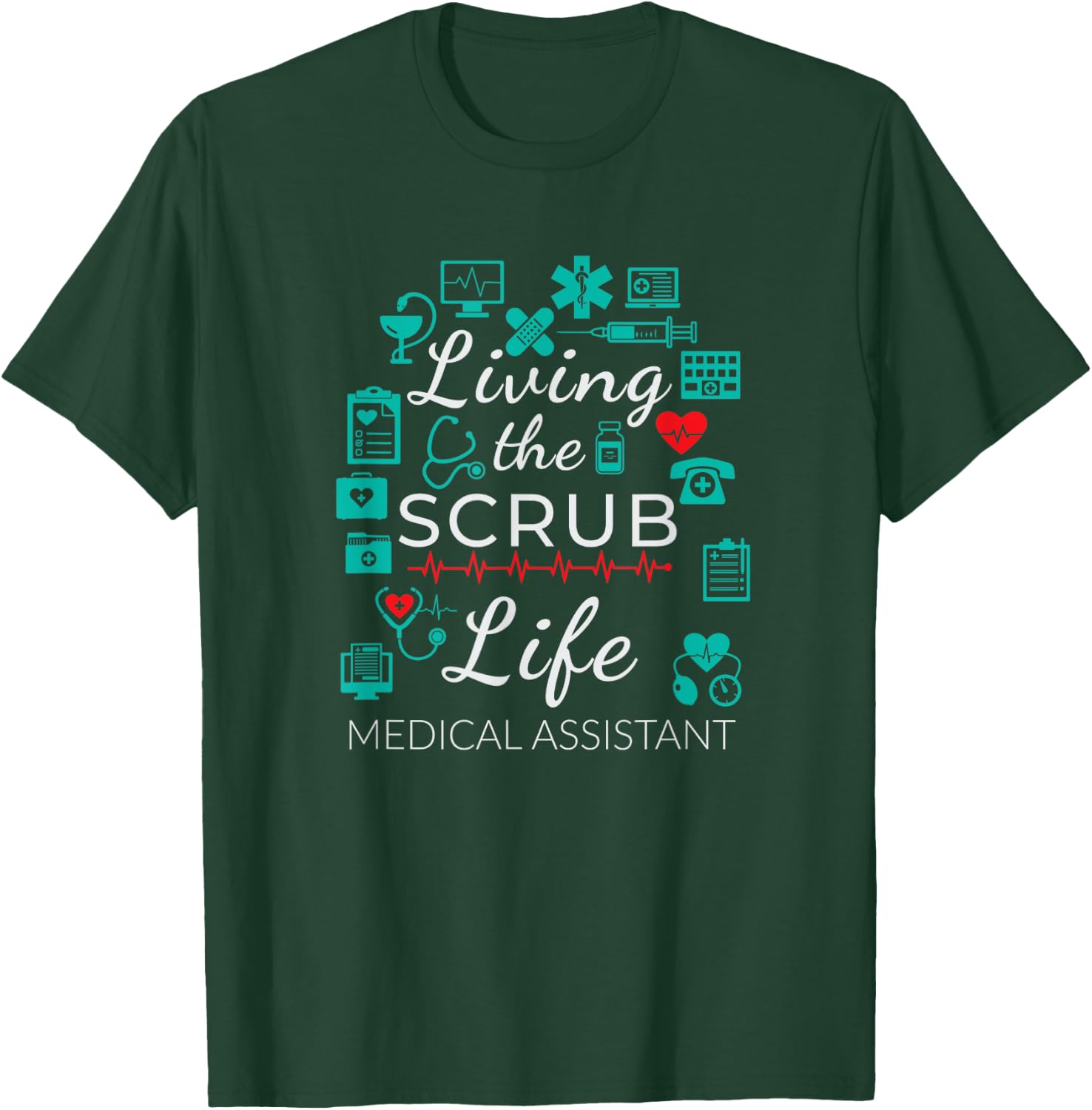 Living The Scrub Life Funny Medical Assistant Gift T Shirt T-Shirt - T-Shirt | Forest