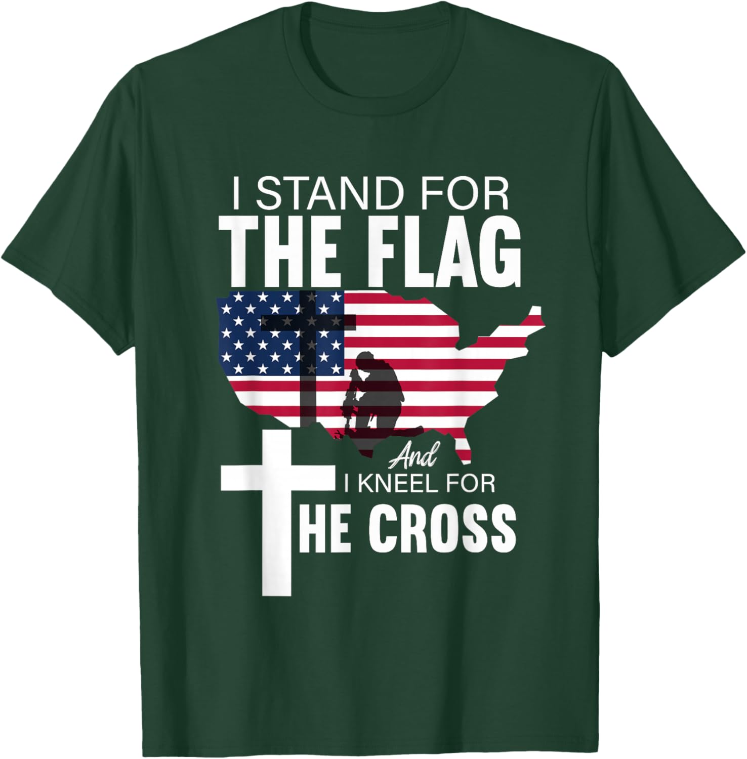 I Stand For Our Flag I Kneel For The Cross T-Shirt - T-Shirt | Forest