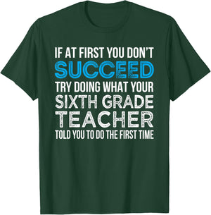 Sixth Grade Teacher Funny 6th Grade Teacher Gift T-Shirt - T-Shirt | Forest