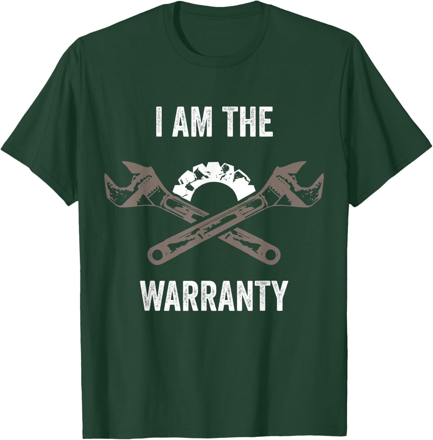 I Am The Warranty Funny Auto Mechanic Garage Car Repairman T-Shirt - T-Shirt | Forest