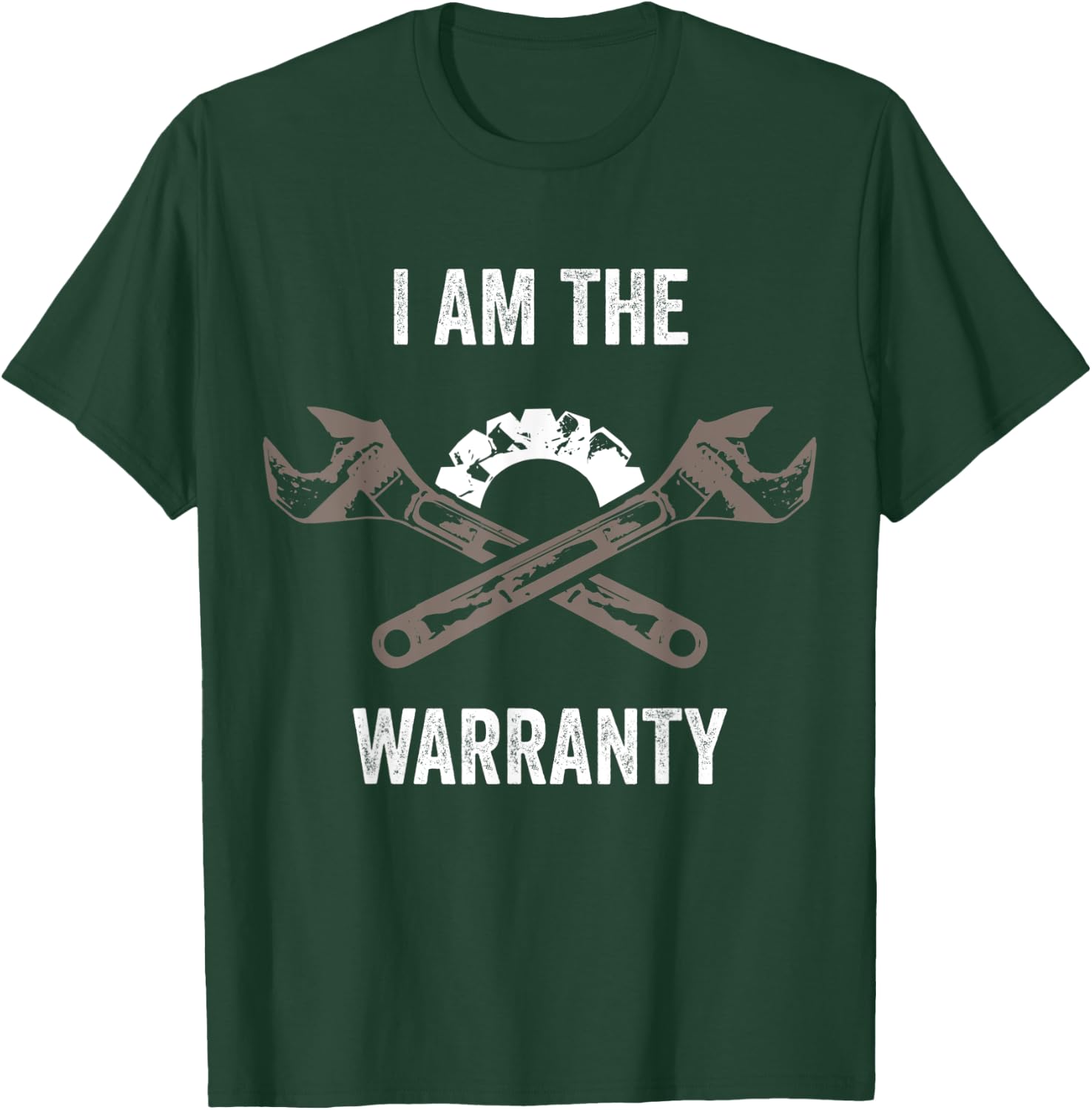 I Am The Warranty Funny Auto Mechanic Garage Car Repairman T-Shirt - T-Shirt | Forest