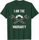 I Am The Warranty Funny Auto Mechanic Garage Car Repairman T-Shirt - T-Shirt | Forest
