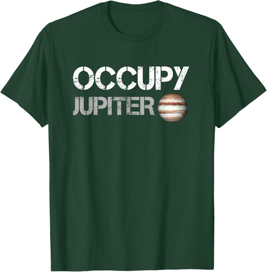 Occupy Jupiter T-Shirt - T-Shirt | Forest